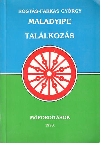 Rost�s-Farkas Gy�rgy - Maladype - Tal�lkoz�s