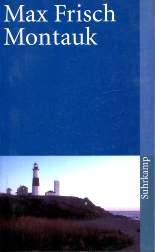Max Frisch - Montauk. Eine Erzählung