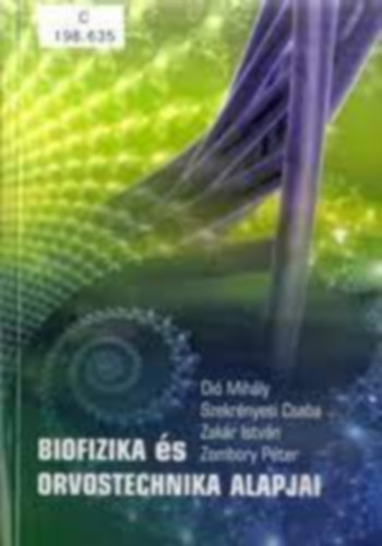 Di� Mih�ly - A biofizika �s orvostechnika alapjai