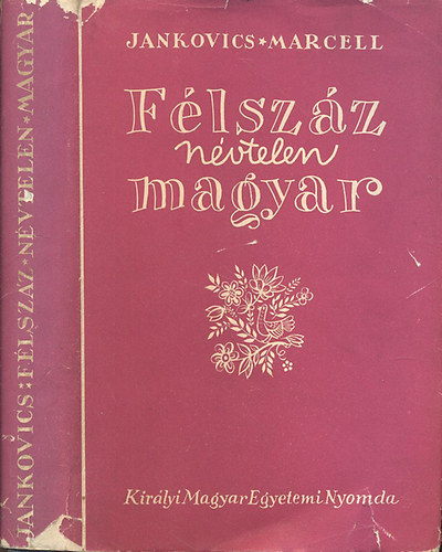 Dr. Jankovics Marcell - F�lsz�z n�vtelen magyar