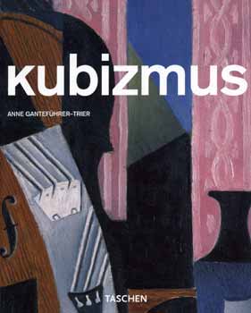 Anne Gantefhrer-Trier - Kubizmus (Taschen)