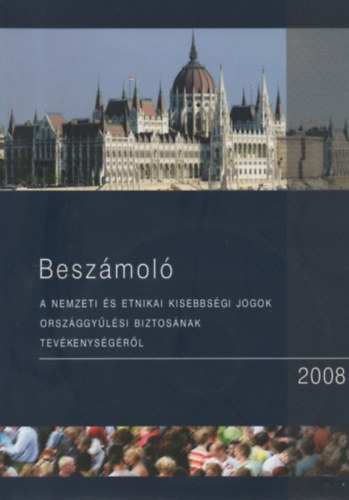 Dr. Kllai Ern - Beszmol a nemzeti s etnikai kisebbsgi jogok orszggylsi biztosnak tevkenysgrl 2008