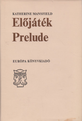 Katherine Mansfield - Eljtk-Prelude (angol-magyar nyelv)