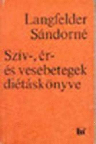 Langfelder S�ndorn� - Sz�v-, �r- �s vesebetegek di�t�sk�nyve