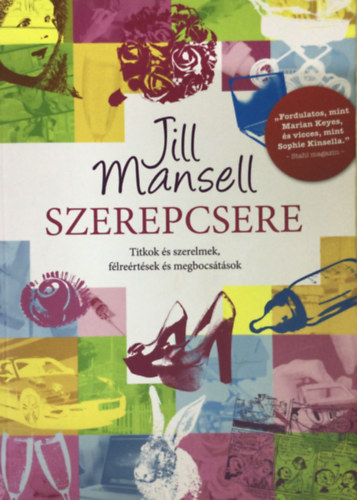 Jill Mansell - Szerepcsere - Titkok s szerelmek, flrertsek s megbocstsok