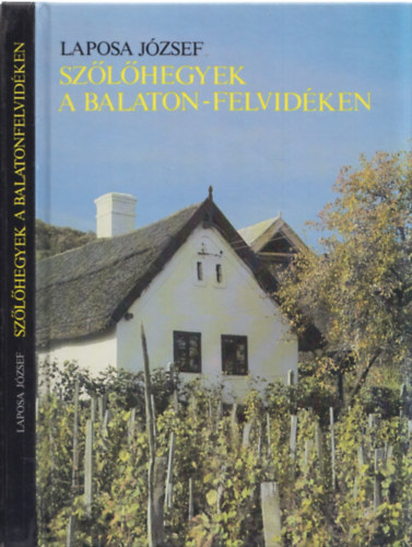 Laposa J�zsef - Sz�l�hegyek a Balaton-felvid�ken