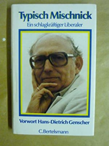 Hans-Dietrich Genscher - Typisch Mischnick - Ein schlagkräftiger Liberaler