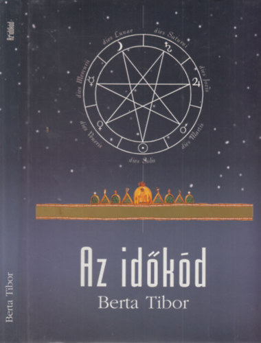 Berta Tibor - Az idkd (kori naptrak a Kheopsz piramis, Stonhenge s a Magyar Szent Korona szerkezetben)