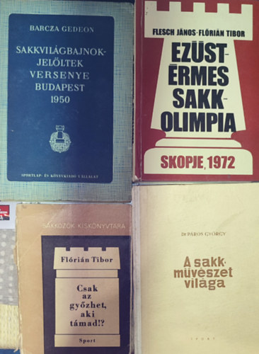 Flrin Tibor, Flesch Sndor-Flrin Tibor, Dr. Pros Gyrgy Barcza Gedeon - 4db sakkal kapcsolatos knyv - Barcza Gedeon-Sakkvilgbajnok-jelltek versenye-Budapest, 1950; Flrin Tibor-Csak az gyzhet, aki tmad!?; Flesch Sndor-Flrin Tibor-Ezstrmes sakkolimpia-Skopje, 1972; Dr. Pros Gyrgy-A sakkmvsze