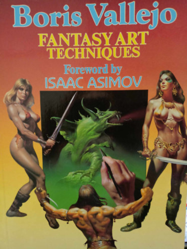 Isaac Asimov Boris Vallejo - Fantasy Art Techniques
