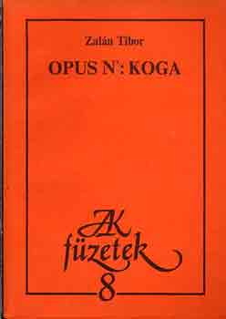 Zal�n Tibor - Opus N :Koga