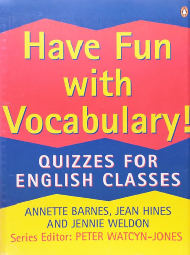 Barnes - Hines - Weldon - Have Fun With Vocabulary! / Quizzes For English Classes