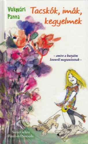 Vukovári Panna - Tacskók, imák, kegyelmek