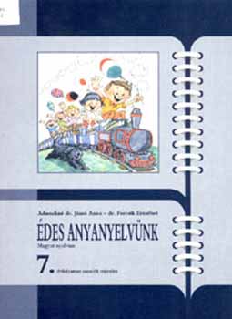 Dr. Fercsik Erzs�bet; Adamikn� J�sz� Anna - �des anyanyelv�nk - nyelvtank�nyv 7. oszt�ly