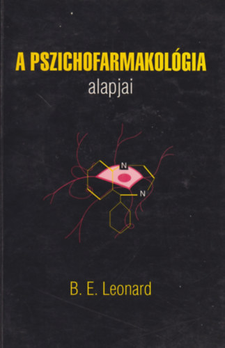 B. E. Leonard - A pszichofarmakol�gia alapjai