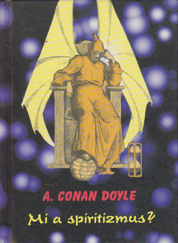 Arthur Conan Doyle - Mi a spiritizmus? - Az j kinyilatkoztats