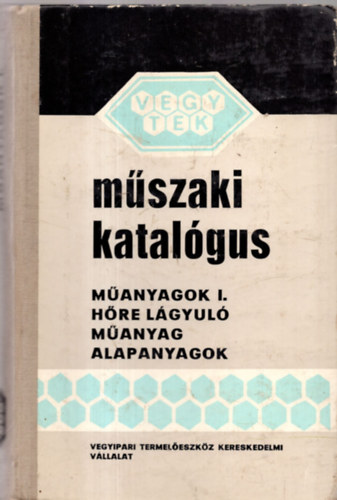 Mszaki katalgus: Manyagok I.  - Hre lgyul manyag alapanyagok