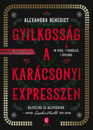 Alexandra Benedict - Gyilkossg a karcsonyi expresszen