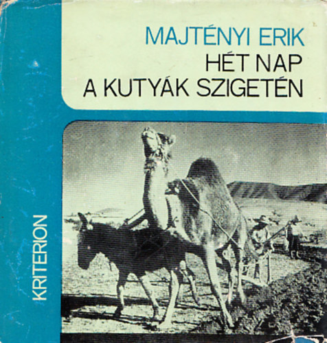 Majtényi Erik - Hét nap a kutyák szigetén