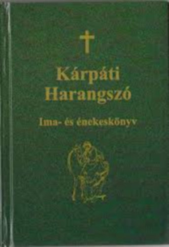 Kárpáti harangszó - Ima és énekeskönyv