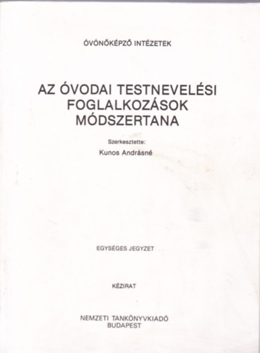 Kunos Andrsn - Az vodai testnevelsi foglalkozsok mdszertana