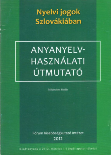 Horony kos, Lancz Attila Cth Csaba - Anyanyelvhasznlati tmutat - Nyelvi jogok Szlovkiban