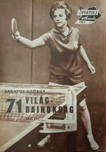 Lakatos Gy�rgy - Sportolj vel�nk 1967 - 2. sz�m - 71 Vil�gbajnoks�g