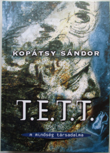 Koptsy Sndor - T.E.T.T. - A minsg trsadalma