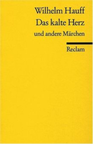 Wilhelm Hauff - Das kalte Herz und andere Mrchen