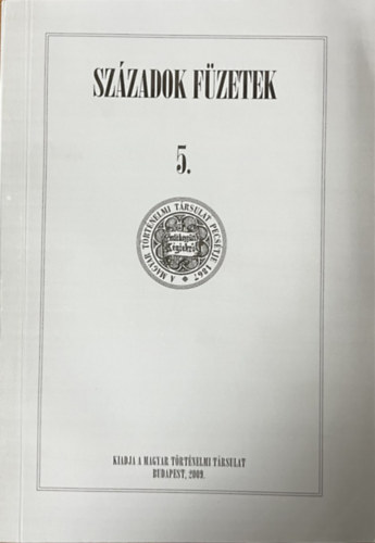 Pál Lajos (szerk.) - Századok Füzetek 5.