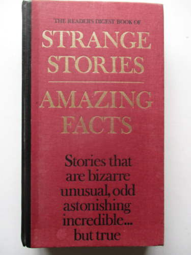 Strange Stories Amazing Facts of America's Past