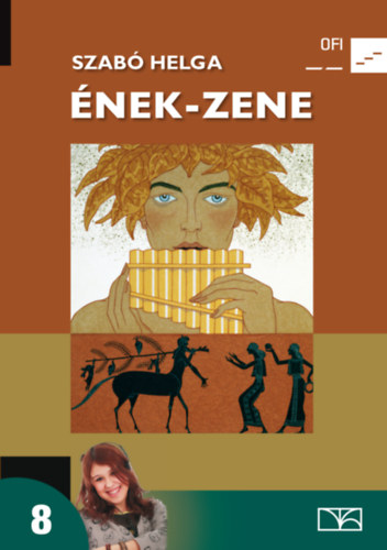 Szabó Helga - Ének-zene 8. Emelt szintű tankönyv az általános iskola 8. osztálya sz.