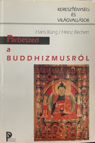 H.-Bechert, H. K�ng - P�rbesz�d a buddhizmusr�l