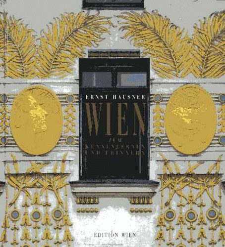 Ernst Hausner - Wien zum kennenlernen und erinnern