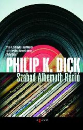 Philip K. Dick - Szabad Albemuth Rdi