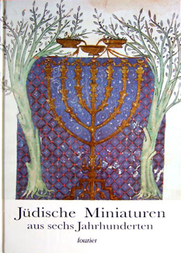 Paul Johannes M�ller - J�dische Miniaturen aus sechs Jahrhunderten