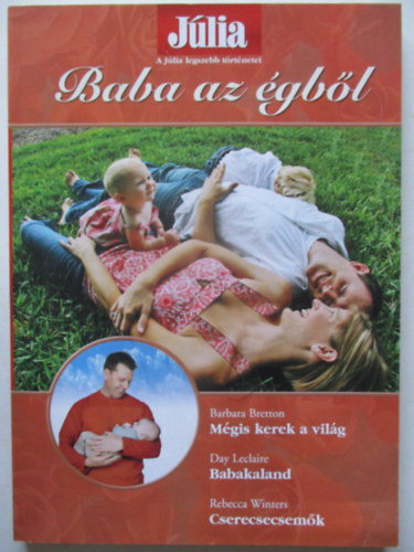Jlia legszebb trtnetei 5. /Baba az gbl/ (Mgis kerek a vilg, Babakaland, Cserecsecsemk)