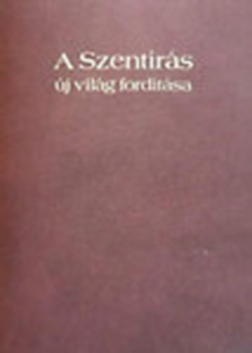 A Szentrs j vilg fordtsa