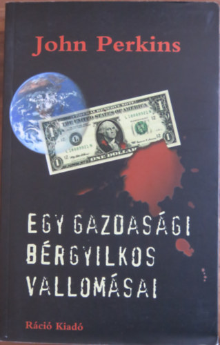 John Perkins - Egy gazdasgi brgyilkos vallomsai