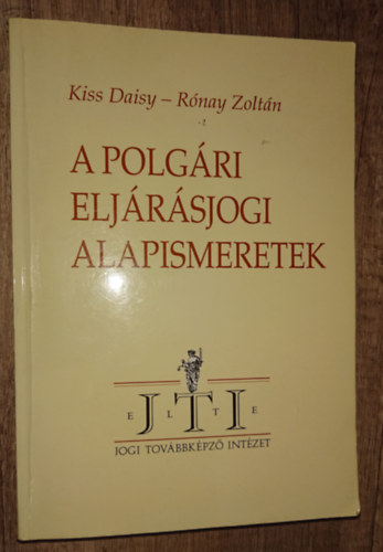 Kiss Daisy Dr.-Rnay Zoltn Dr. - A polgri eljrsjogi alapismeretek