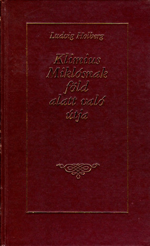 Ludvig Holberg - Klimius Miklsnak fld alatt val tja (Reprint)