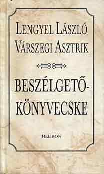 Lengyel L.-V�rszegi A. - Besz�lget�k�nyvecske