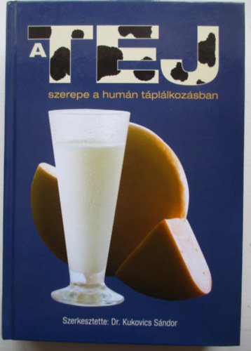 Dr. Kukovics Sndor - A tej szerepe a humn tpllkozsban