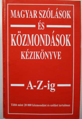 Margalits Ede - Magyar szlsok s kzmondsok kziknyve A-Z-ig