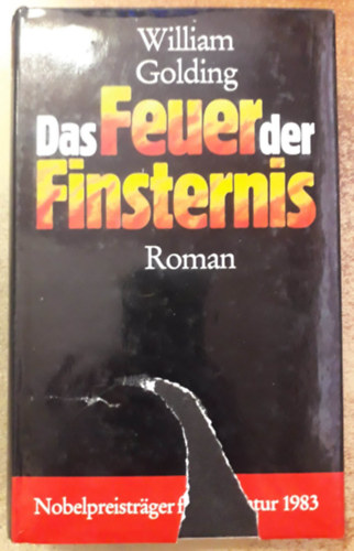 William Golding - Das Feuer der Finsternis ("Lthat sttsg" nmet nyelven)