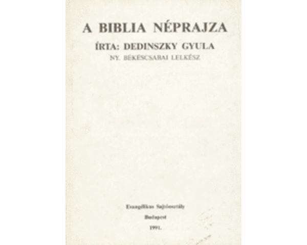 Dedinszky Gyula - A Biblia nprajza