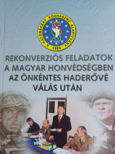 Rekonverzis feladatok a Magyar Honvdsgben az nkntes haderv vls utn
