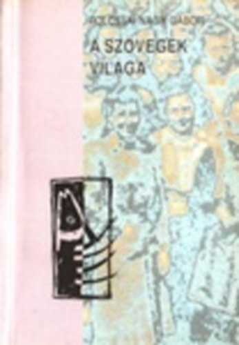 Tolcsvai Nagy G�bor - A sz�vegek vil�ga