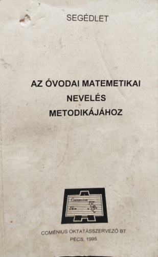 Az óvodai matematikai nevelés metodikájához