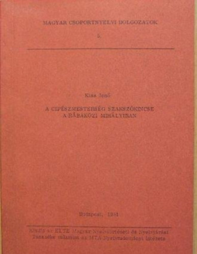 Kiss Jen� - A cip�szmesters�g szaksz�kincse a r�bak�zi Mih�lyiban